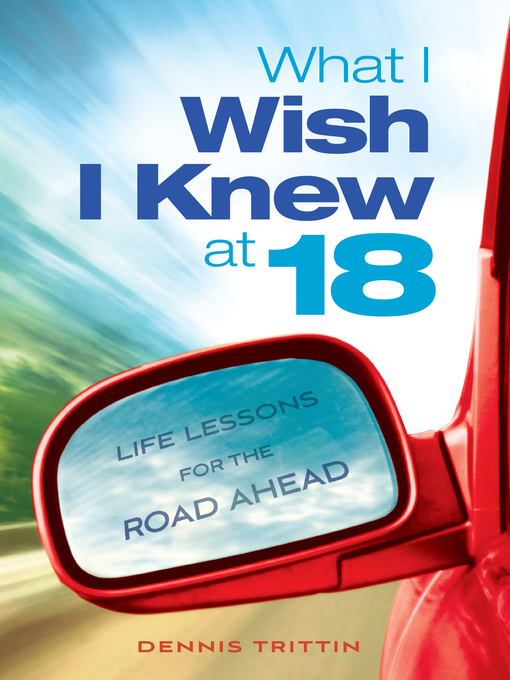 Title details for What I Wish I Knew at 18 by Dennis Trittin - Available